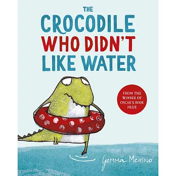 The Crocodile Who Didn’t Like Water