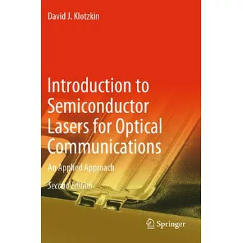 Introduction to Semiconductor Lasers for Optical Communications: An Applied Approach