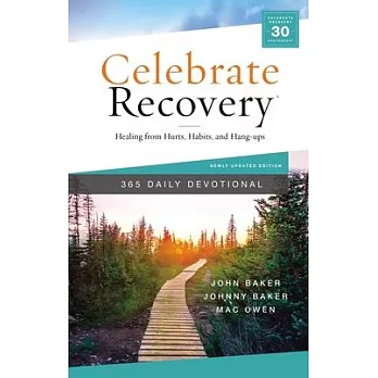 Celebrate Recovery 365 Daily Devotional: Healing from Hurts, Habits, and Hang-Ups