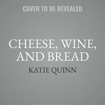 Cheese, Wine, and Bread Lib/E: Discovering the Magic of Fermentation in England, Italy, and France