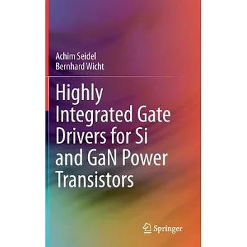 Highly Integrated Gate Drivers for Si and Gan Power Transistors