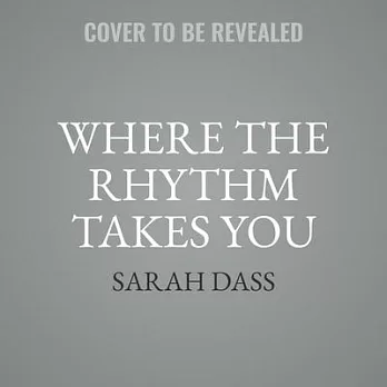 Where the Rhythm Takes You