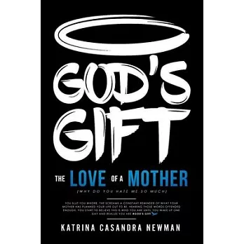 God’’s Gift: The Love Of A Mother