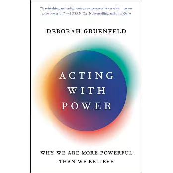 Acting with Power: Why We Are More Powerful Than We Believe