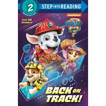 PAW Patrol : back on track! /