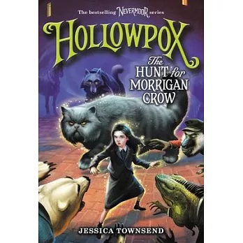 Hollowpox : the hunt for Morrigan Crow