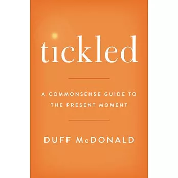 How to Tickle Yourself: Common Sense for the Present Moment