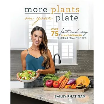 More Plants on Your Plate: Easy Plant-Forward Meal Plans for Two