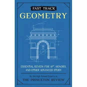 Fast Track: Geometry: Essential Review for Ap, Honors, and Other Advanced Study