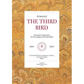 In Search of the Third Bird: Exemplary Essays from the Proceedings of Estar(ser), 20012020