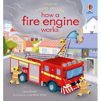 偷偷看一下翻翻書：消防車工作囉（3歲以上）Peep Inside how a Fire Engine works