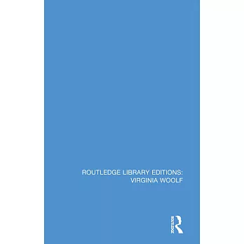 Routledge Library Editions: Virginia Woolf