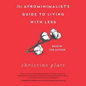 The Afrominimalist’’s Guide to Living with Less