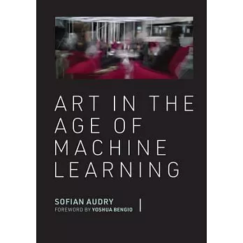 Art in the age of machine learning /