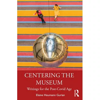 Centering the museum:writings for the post-Covid age(另開新視窗)