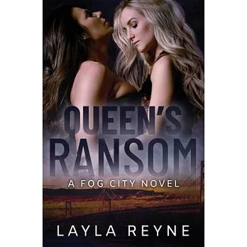 Queen’’s Ransom: A Fog City Novel