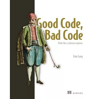 Good Code, Bad Code: Think Like a Software Engineer