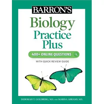 Barronâ (Tm)S Biology Practice Plus: 400+ Online Questions and Quick Study Review