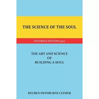 The Science of the Soul: The Art and Science of Building a Soul