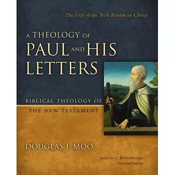 A Theology of Paul and His Letters: The Gift of the New Realm in Christ