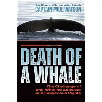 Death of a whale : the challenge of anti-whaling activists and Indigenous rights