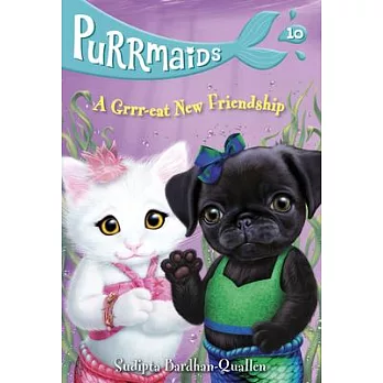 Purrmaids 10 : A grrr-eat new friendship