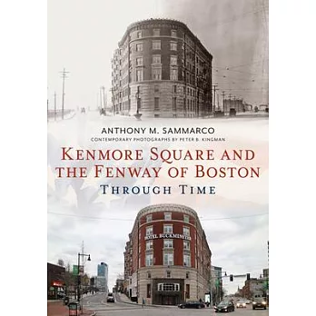 Kenmore Square and the Fenway of Boston Through Time