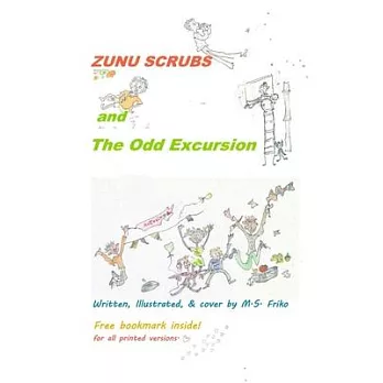 ZUNU SCRUBS and The Odd Excursion: ( PS: Black & White interior. Available in colored print too )