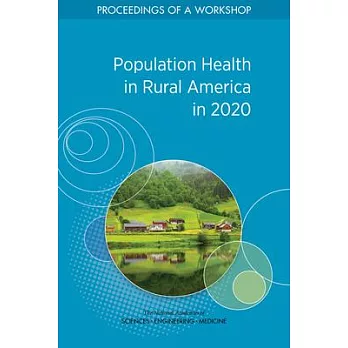 Population Health in Rural America in 2020: Proceedings of a Workshop
