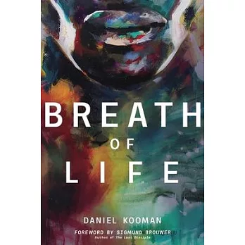 Breath of Life: Three Breaths That Shaped Humanity