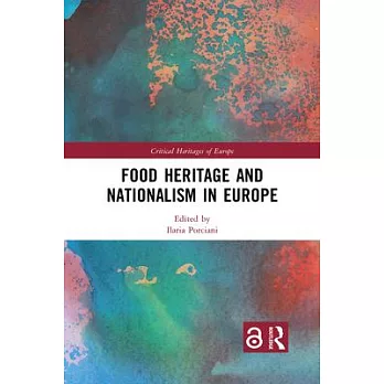 Food Heritage and Nationalism in Europe