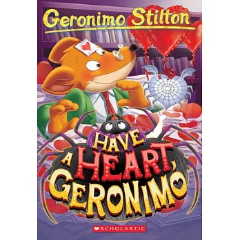 Have a heart, Geronimo /