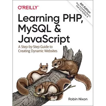 Learning Php, MySQL & JavaScript: A Step-By-Step Guide to Creating Dynamic Websites