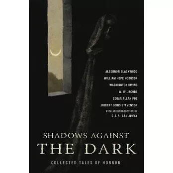 The Turn of the Screw & Shadows Against the Dark: Collected Tales of Horror