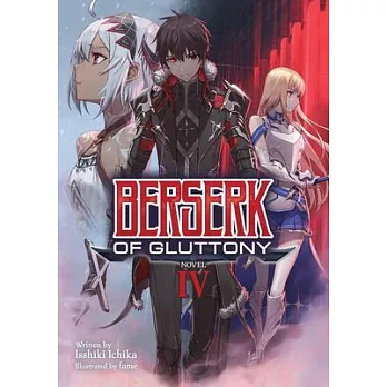 Berserk of Gluttony (Light Novel) Vol. 4