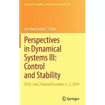 Perspectives in Dynamical Systems III: Control and Stability: Dsta, Lódź, Poland December 2-5, 2019