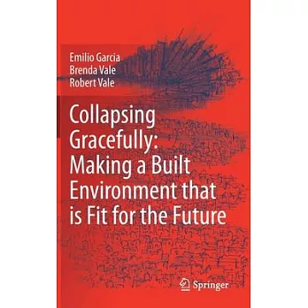 Collapsing Gacefully: Making a Built Environment That Is Fit for the Future