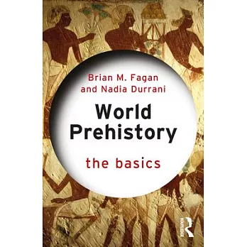 World Prehistory: The Basics