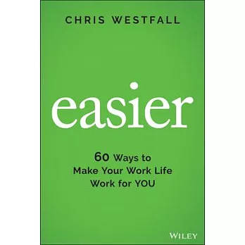 Easier: 100 Ways to Find Personal Freedom and Conquer the Future of Work