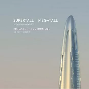 Supertall Megatall: How High Can We Go?