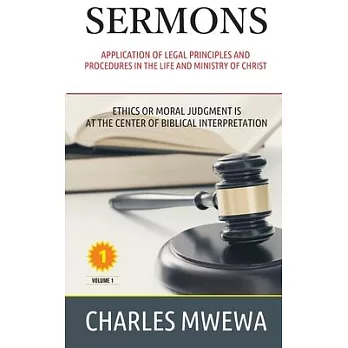 Sermons: Application of Legal Principles and Procedures in the Life and Ministry of Christ