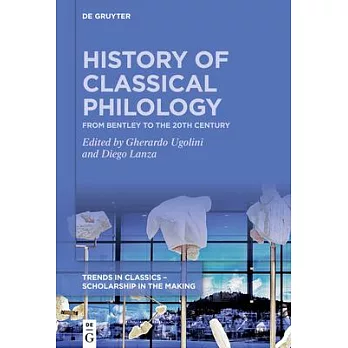 History of Classical Philology: From Bentley to the 20th Century