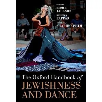 The Oxford Handbook of Jewishness and Dance