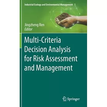 Multi-Criteria Decision Analysis for Risk Assessment and Management