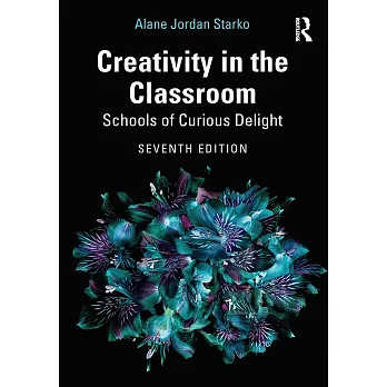 Creativity in the Classroom: Schools of Curious Delight