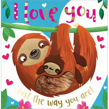I Love You Just the Way You Are