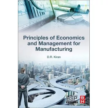 Principles of Economics and Management for Manufacturing Engineering