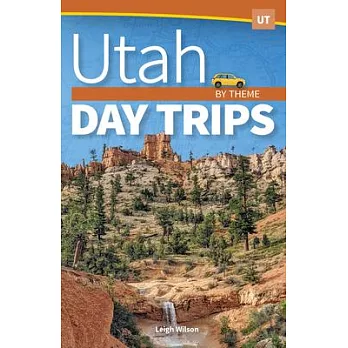 Utah Day Trips by Theme