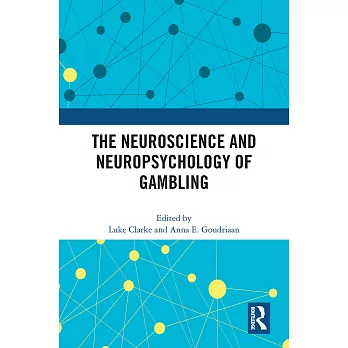 The Neuroscience and Neuropsychology of Gambling