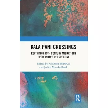 Kala Pani Crossings: Revisiting 19th-Century Migrations from a Contemporary Indian Perspective